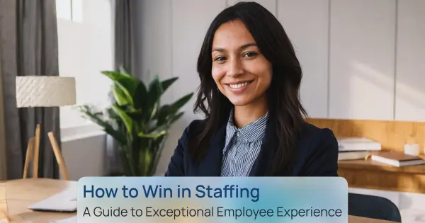 Winning in Staffing The Ultimate Guide to Exceptional Employee Experience