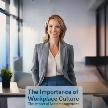 The Importance of Workplace Culture: the Impact of Micromanagement